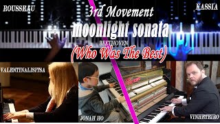 Beethoven Moonlight Sonata3rd MovementWho Was The Best RousseauVinheteiroValentinalisitsa [upl. by Delmor]