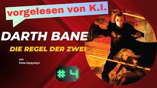 Darth Bane  Die Regel der Zwei  AI ReadÂ´s  4 [upl. by Amble191]