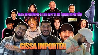 HAN BEHÖVER EGEN NETFLIX DOKUMENTÄR GISSA IMPORTEN  FT Filip Dikmen [upl. by Buyer]