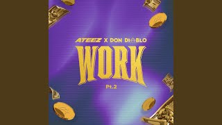 WORK Pt2  ATEEZ X Don Diablo [upl. by Clarkson897]