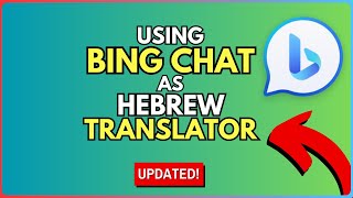 How to Use Bing Chat as a Hebrew Translator [upl. by Atinihs]