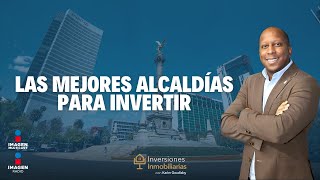 Inversión inmobiliaria en CDMX las mejor alcaldías [upl. by Ardnuahc]