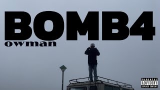 Owman  BOMB4 Official Music Video Prod by sneloos [upl. by Isa]