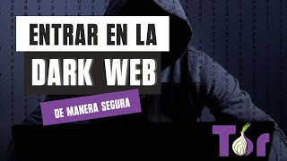 ENTRAR EN LA DARK WEB 🔞 Cómo entrar en la Dark Web Darknet de forma segura y anónima 👌 Tutorial [upl. by Ahsienom]