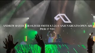 ANDREW BAYER B2B OLIVER SMITH ANJUNABEATS OPEN AIR PIER 17 NYC [upl. by Brinkema]