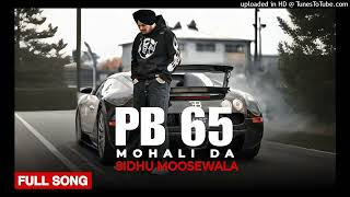 Sidhu Moosewala PB 65 Mohali Da Official Video New Punjabi Song 2023 [upl. by Ellak]