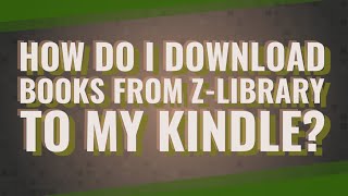 How do I download books from ZLibrary to my Kindle [upl. by Nester678]