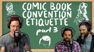 x10 Tips For Comic Con Etiquette Part 3 Artist Alley amp Comic Books [upl. by Inglis]