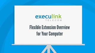 Overview of How to Use Execulinks Flexible Extension App on your Computer or Laptop [upl. by Aekin]