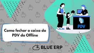 Como fechar o caixa do PDV do Offline [upl. by Eimaraj487]