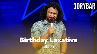 Never Take A Laxative On Your Birthday Landry [upl. by Attenaej805]