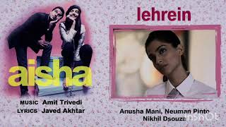 Lehrein best Audio song aiahaSonamKapoor Abhay DeolJaved akhtarTrivedi [upl. by Enialb71]