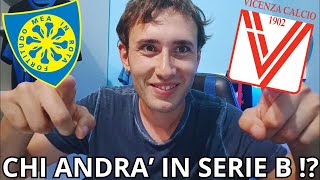 VICENZA CARRARESE ⚽ ANALISI e PRONOSTICO ‼️Chi ANDRÀ in SERIE B ⁉️ [upl. by Lyndes]