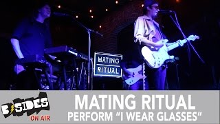 BSides OnAir Mating Ritual Perform quotI Wear Glassesquot [upl. by Eninaj915]