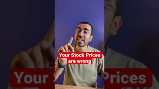 Your Stock Prices are absolutely Wrong [upl. by Ecirtra]