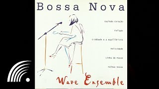 Wave Ensemble  Apareceu Aparecida  Bossa Nova  Oficial [upl. by Liagibba]