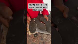 How to make shoes  creating a solid insole base for your high heels shoemaking diy howto shoes [upl. by Attenol786]