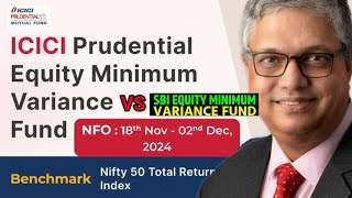 NFO Updates  ICICI Minimum Variance Fund vs SBI Minimum Variance Fund  New Fund Offer Details [upl. by Hawley]