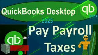 Pay Payroll Taxes 8385 QuickBooks Desktop 2023 [upl. by Aical]