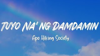 Apo Hiking Society  TUYO NANG DAMDAMIN Lyric Video [upl. by Rbma]