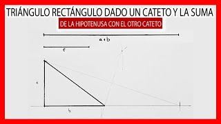 🤩 Triangulo rectángulo dado un cateto y la suma de la hipotenusa y el otro cateto [upl. by Dragon]