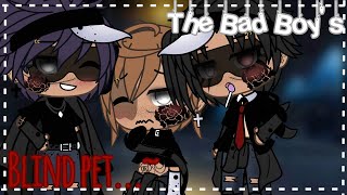 ♤⤍The Bad Boys Blind Pet⤎BL⤎Poly⤎12⤏♤ [upl. by Olraced955]