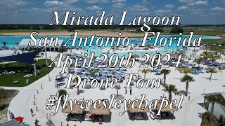 Mirada Lagoon San Antonio Florida April 20th 2024 Drone Tour flywesleychapel [upl. by Berti]