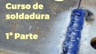 Curso de Soldadura con Electrica y Electrodo Parte 1 de 3 [upl. by Finbur]