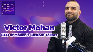 Victor Mohan of Mohans Custom Tailors  CEO Unplugged [upl. by Tamer]