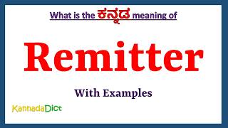 Remitter Meaning in Kannada  Remitter in Kannada  Remitter in Kannada Dictionary [upl. by Retse]