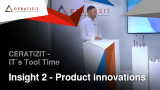 CERATIZIT  Its Tool Time  Insight 2 Product Innovations [upl. by Yssep265]