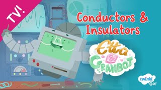 Conductors and Insulators Animation with Etta amp Granbot [upl. by Saltzman]