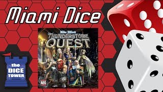 Miami Dice Thunderstone Quest [upl. by Atinyl972]