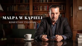 Komentarz Tygodnia Małpa w Kąpieli [upl. by Eirameinna]