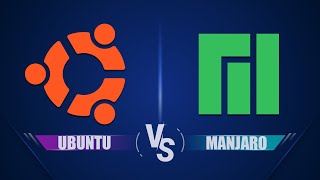 Ubuntu vs Manjaro [upl. by Airekahs]