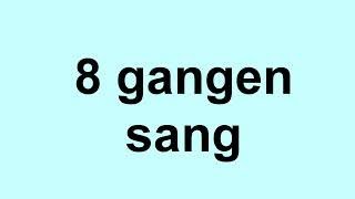 8 gangen sang  gangetabellen sanger [upl. by Lail858]