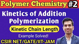 Kinetics of Polymerization  Polymer Chemistry  Kinetics of Addition Polymerization  Polymers [upl. by Aliakim738]