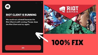 quotRiot client is still runningquot fix Uninstall Valorant LOL [upl. by Jared]
