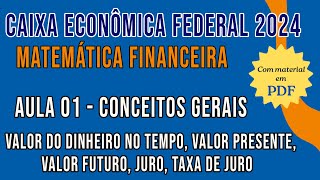 Matemática Financeira para o concurso da Caixa Econômica Federal 2024  Conceitos gerais [upl. by Yssac54]