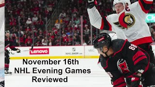 Reviewing November 16th NHL Evening Games [upl. by Enitsirc]