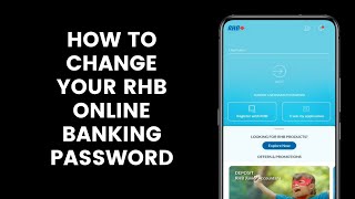 How to Change Your RHB Online Banking Password on the RHB Mobile Banking app l Reset Password [upl. by Ydnir]