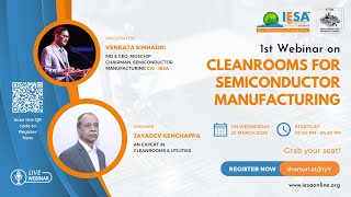 webinar on Cleanrooms for Semiconductor Manufacturing by Jayadev K  Venkata Simhadri  iesaonline [upl. by Losyram223]