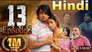 THIRTEEN  13  Episode 2  Thirteen Full movie Hindi dubbed  New Hindi dubbed movie hindimovie [upl. by Ecnerret708]