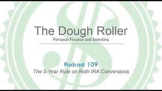 DR 109 The 5Year Rule on Roth IRA Conversions [upl. by Halbeib]