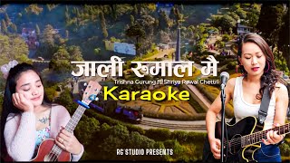 Jali Rumal Mai Karaoke with lyrics  Trishna Gurung amp Shriya Rawal Chettri [upl. by Carie]