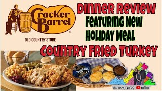 Cracker Barrel Dinner Review  Holiday Meal Menu  Country Fried Turkey [upl. by Latona]