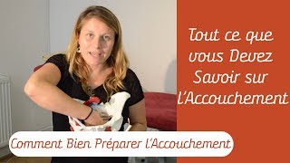 Indispensable à Savoir pour lAccouchement  Comment Bien Préparer lAccouchement [upl. by Emawk]