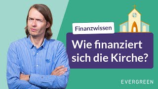 Kirchenfinanzierung Woher nimmt die Kirche ihr Geld [upl. by Sivla]