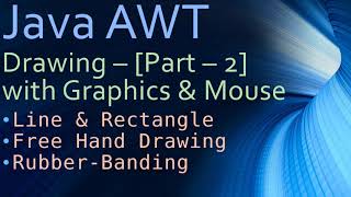 24 Java AWT Drawing  Part 2  Perform Line Drawing with Mouse [upl. by Colp707]