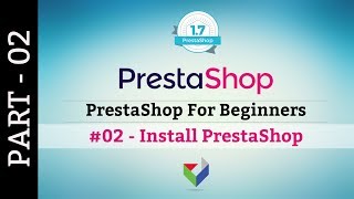 How to install PrestaShop  PrestaShop for Beginners  Tutorial 02 [upl. by Sherie]